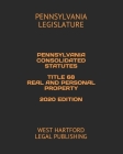 Pennsylvania Consolidated Statutes Title 68 Real and Personal Property 2020 Edition: West Hartford Legal Publishing By West Hartford Legal Publishing (Editor), Pennsylvania Legislature Cover Image
