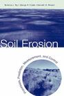 Soil Erosion: Processes, Prediction, Measurement, and Control By Terrence J. Toy, George R. Foster, Kenneth G. Renard Cover Image