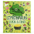 Leprechaun Luck & Find (I Spy with My Little Eye) By Cottage Door Press (Editor), Rubie Crowe, Flavio Remontti (Illustrator) Cover Image