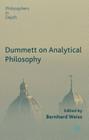 Dummett on Analytical Philosophy (Philosophers in Depth) By B. Weiss (Editor) Cover Image