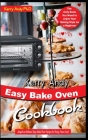 Kerry Andy Easy Bake Oven Cookbook: Simple & Delicious Easy Bake Oven Recipes for Every Home Cook By Kerry Andy Ph. D. Cover Image