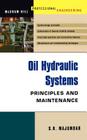 Oil Hydraulic Systems: Principles and Maintenance (McGraw-Hill Professional Engineering) By S. Majumdar Cover Image