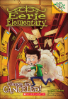 Classes Are Canceled! (Eerie Elementary #7) By Jack Chabert, Matt Loveridge (Illustrator) Cover Image