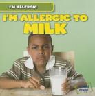 I'm Allergic to Milk By Maria Nelson Cover Image