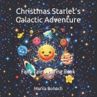 Christmas Starlet's Galactic Adventure: Fairy Tale Coloring Book By Mariia Bohach Cover Image