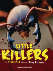 Little Killers: The Ferocious Lives of Puny Predators By Sneed B. Collard III Cover Image