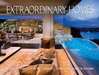 Extraordinary Homes California: An Exclusive Showcase of Architects, Designers and Builders in California By LLC Panache Partners (Editor) Cover Image