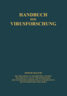 Handbuch Der Virusforschung: Die Virusarten ALS Infektiöse Agenzien - Die Immunität Gegen Virusinfektionen - Die Technik Der Experimentellen Erfors By R. Doerr C. Hallauer (Editor) Cover Image