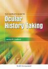 The Complete Guide to Ocular History Taking Cover Image