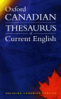 Oxford Canadian Thesaurus of Current English By Katherine Barber (Editor), Robert Pontisso (Editor), Heather Fitzgerald (Editor) Cover Image