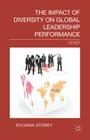The Impact of Diversity on Global Leadership Performance: Lead3 By S. Storey Cover Image