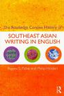 The Routledge Concise History of Southeast Asian Writing in English (Routledge Concise Histories of Literature) Cover Image