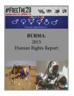 Burma: 2015 Human Rights Report By Penny Hill Press (Editor), United States Department of State Cover Image