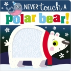 Never Touch a Polar Bear Cover Image