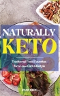 Naturally Keto: Traditional Food Favorites for a Low-Carb Lifestyle Cover Image