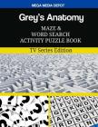 Grey's Anatomy Maze and Word Search Activity Puzzle Book: TV Series Edition By Mega Media Depot Cover Image