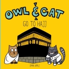 Owl & Cat Go To Hajj By Emma Apple Cover Image