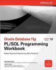 Oracle Database 11g Pl/SQL Programming Workbook (Oracle Press) By Michael McLaughlin, John Harper Cover Image