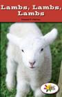 Lambs, Lambs, Lambs (Rosen Real Readers: Stem and Steam Collection) By Denzel T. Carter Cover Image