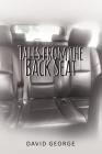 Tales from the Back Seat By David George Cover Image