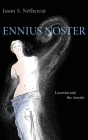 Ennius Noster: Lucretius and the Annales By Jason S. Nethercut Cover Image