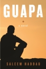 Guapa: A Novel By Saleem Haddad Cover Image