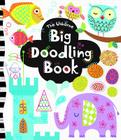 The Usborne Big Doodling Book By Fiona Watt, Josephine Thompson (Illustrator), Caroline Day (Illustrator) Cover Image