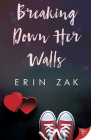 Breaking Down Her Walls By Erin Zak Cover Image
