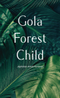 Gola Forest Child By Jophakar Amah Koroma Cover Image