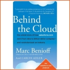 Behind the Cloud Lib/E: The Untold Story of How Salesforce.com Went from Idea to Billion-Dollar Company-And Revolutionized an Industry By Ax Norman (Read by), Carlye Adler, Marc Benioff Cover Image