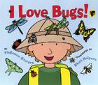 I Love Bugs! Cover Image