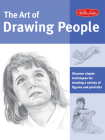 Art of Drawing People: Discover simple techniques for drawing a variety of figures and portraits (Collector's Series) Cover Image