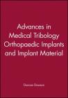Advances in Medical Tribology: Orthopaedic Implants and Implant Materials Cover Image