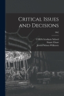 Critical Issues and Decisions; 1962 By Usda Graduate School (Created by), Stuart 1888-1985 Chase, Jerold Nelson 1933- Willmore Cover Image
