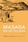 Masada Will Not Fall Again: A Novel Cover Image