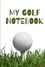 Golf Notebook: Scorecard and Match Notebook By Toby Vance Cover Image