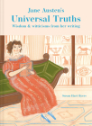 Jane Austen's Universal Truths: Wisdom and Witticisms from Her Writing By Susan Hart-Byers, Polly Fern (Illustrator) Cover Image