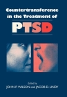 Countertransference in the Treatment of PTSD By John P. Wilson, Phd (Editor), Jacob D. Lindy, MD (Editor) Cover Image