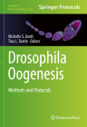 Drosophila Oogenesis: Methods and Protocols (Methods in Molecular Biology #2626) By Michelle S. Giedt (Editor), Tina L. Tootle (Editor) Cover Image