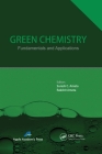 Green Chemistry: Fundamentals and Applications By Suresh C. Ameta (Editor), Rakshit Ameta (Editor) Cover Image