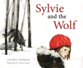 Sylvie and the Wolf By Andrea Debbink, Mercè López (Illustrator) Cover Image