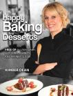 Happy Baking and Desserts: Free of Gluten, Dairy, Soy, Corn, Peanuts, and Refined Sugar By Kimber Dean, J. E. M (Editor), Iris M. Williams (Arranged by) Cover Image