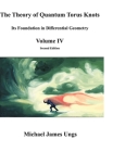The Theory of Quantum Torus Knots: Its Foundation in Differential Geometry - Volume IV Cover Image