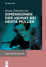 Dimensionen Der Heimat Bei Herta Müller (Gegenwartsliteratur) By Hanna Zehschnetzler Cover Image