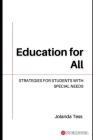 Education for All: Strategies for Students with Special Needs By Jolanda Tess Cover Image
