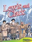 Lewis and Clark [With Hardcover Book] (Bio-Graphics) By Rod Espinosa, Rod Espinosa (Illustrator) Cover Image