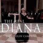 The Real Diana By Colin Campbell, Roe Kendall (Read by) Cover Image