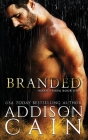 Branded By Addison Cain Cover Image