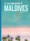 Cool Escapes Maldives: The Interactive Book Cover Image
