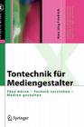 Tontechnik Für Mediengestalter: Töne Hören - Technik Verstehen - Medien Gestalten (X.Media.Press) By Hans Jörg Friedrich Cover Image